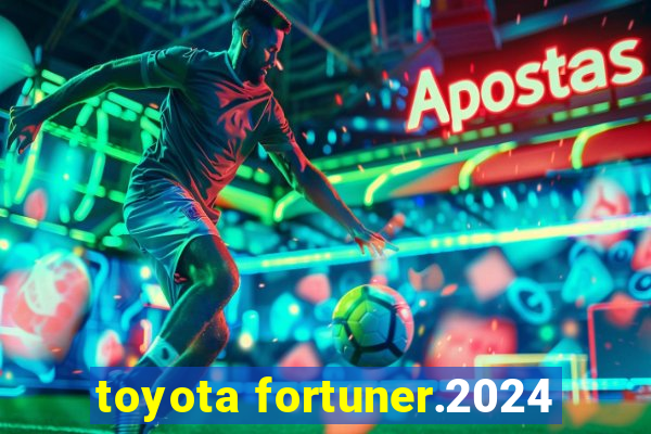 toyota fortuner.2024